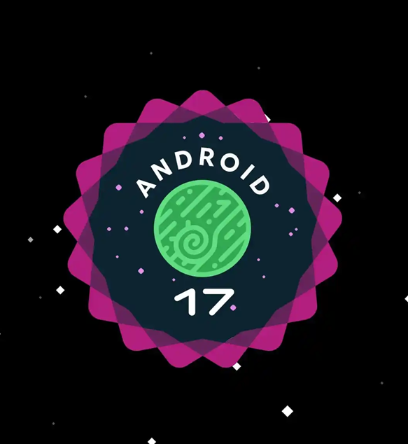谷歌安卓17正式版推送，Pixel 6到10a共21款机型可升级
